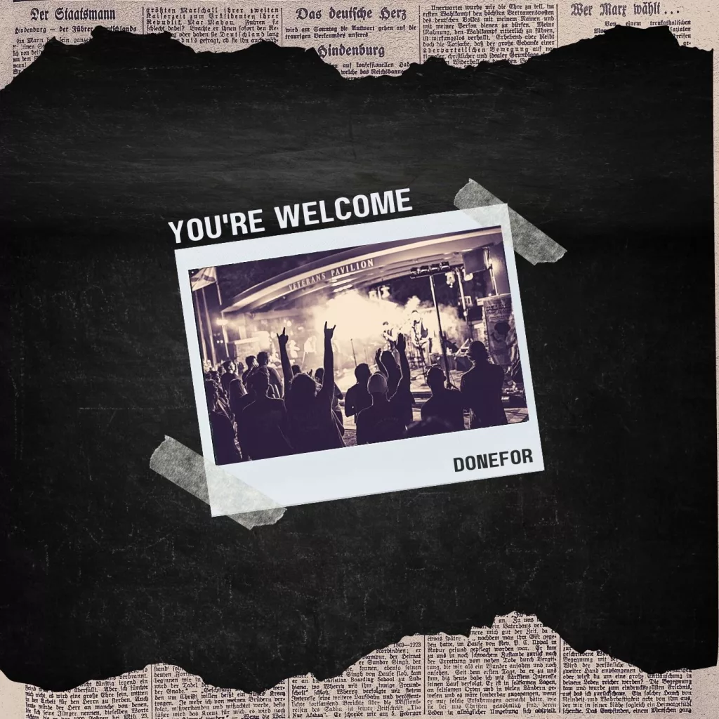 Album cover of 'You're Welcome' by DONEFOR featuring a photo of a live concert scene taped to a dark, grungy background with newspaper clippings.
