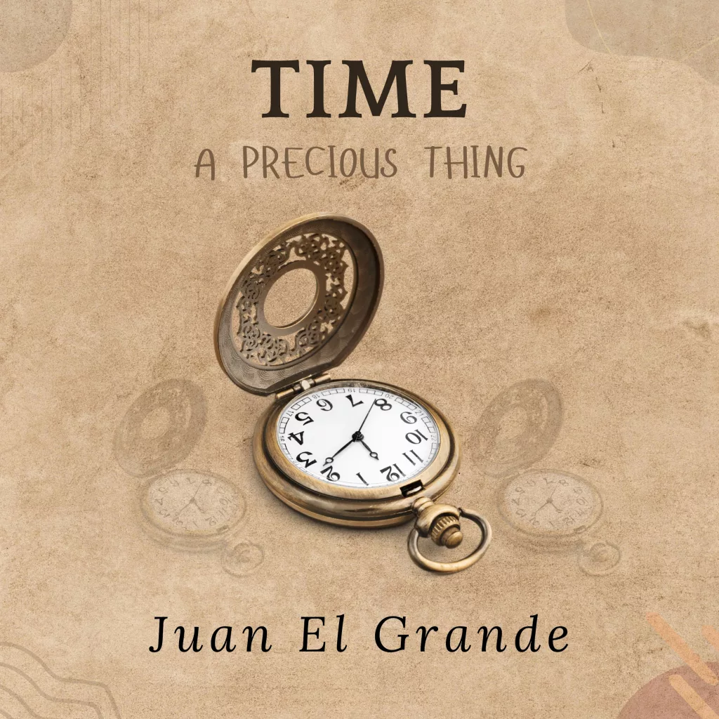 Minimalist clock face fading into darkness with golden lettering “TIME, A Precious Thing” – official cover art for Juan El Grande’s new single.